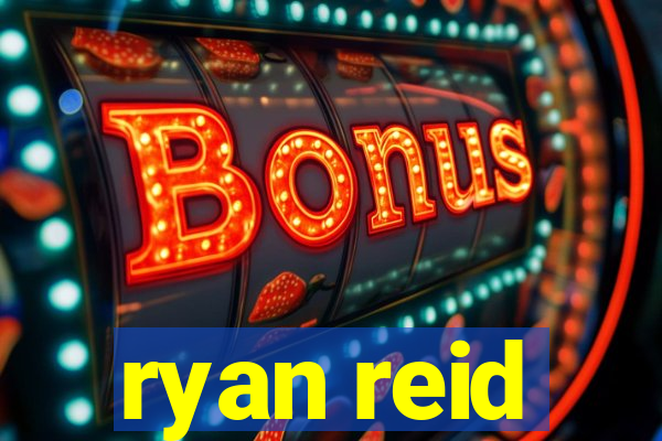 ryan reid